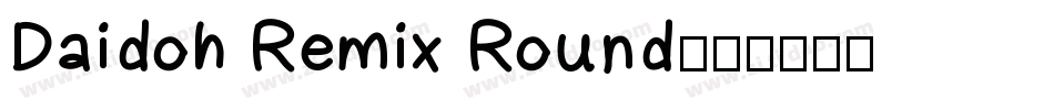 Daidoh Remix Round字体转换